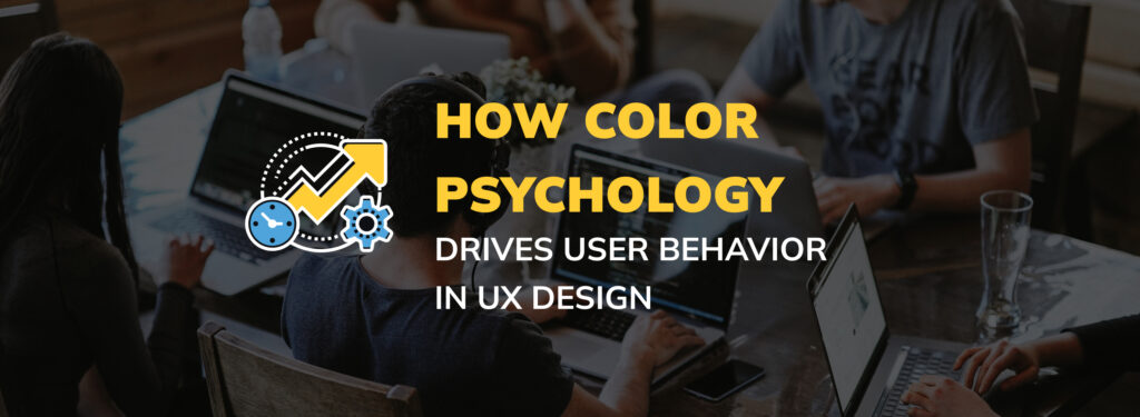 How Color Psychology Drives User Behavior in UX Design